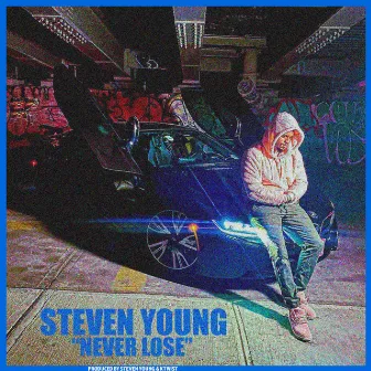 Never Lose by Steven Young