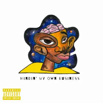 Mindin' My Own Business by Dequadray