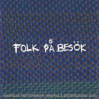 Folk på besök by Michala Østergaard-Nielsen