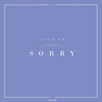 Sorry by Just In