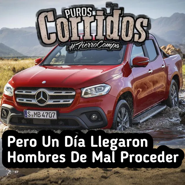 Pero un día llegaron hombres de mal proceder