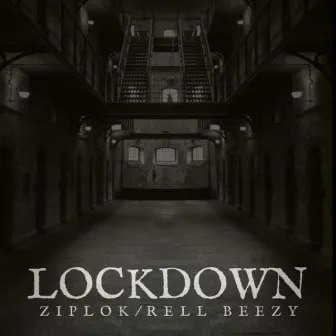 Lockdown by Ziplok/Rell Beezy