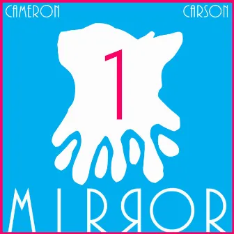 Mirror 1 by Cameron Carson