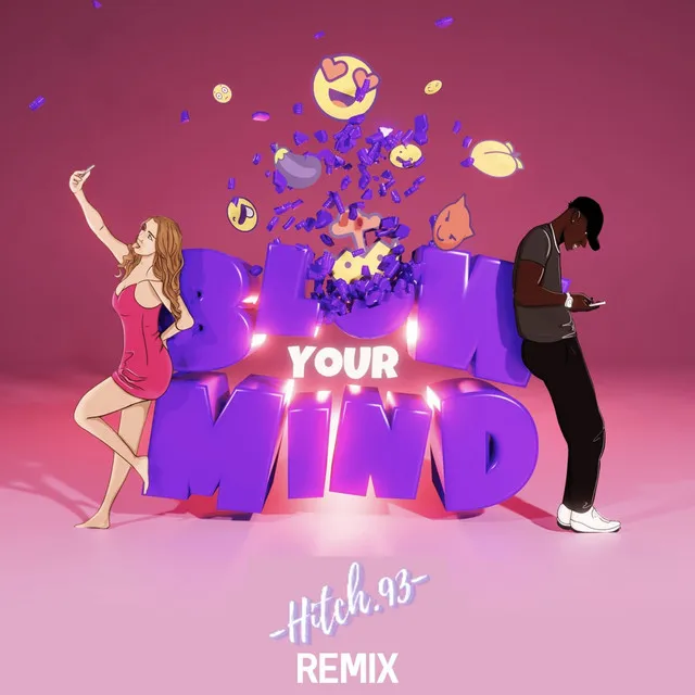 Blow Your Mind - Hitch.93 Remix