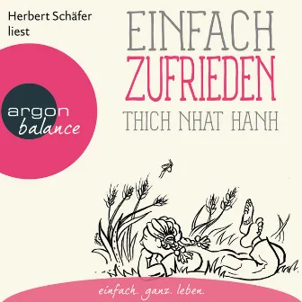 Einfach zufrieden (Ungekürzte Lesung) by Thich Nhat Hanh