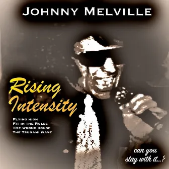 Rising intensity by Johnny Melville