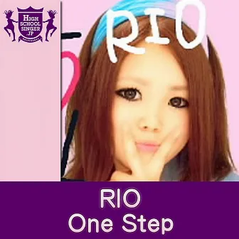 One Step(HIGHSCHOOLSINGER.JP) by Rio