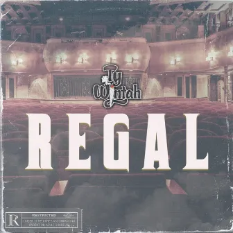 Regal by Ty Wintah