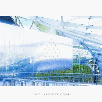 Cradle In The Geodesic Dome by LSTNGT