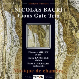 Nicolas Bacri: Musique de chambre by Lions Gate Trio