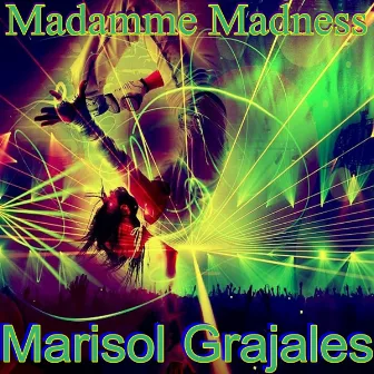 madame madness by Marisol Grajales