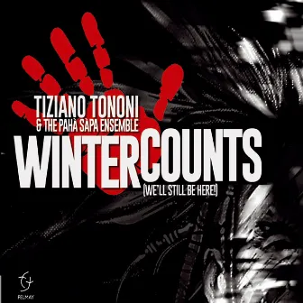 Winter Counts (We'll Still Be Here!) by Tiziano Tononi