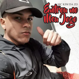 Entrou no Meu Jogo by MC Kim da ZO