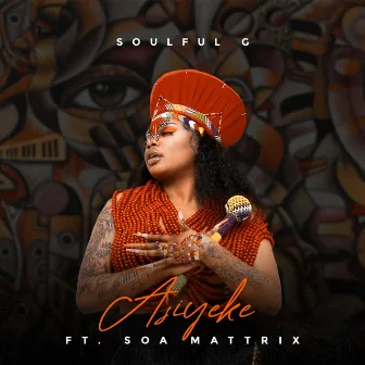 Asiyeke by Soulful G