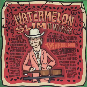 The Wheel Man by Watermelon Slim