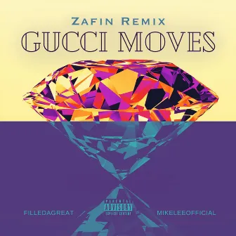 Gucci Moves (Zafin Remix) by ZAFIN