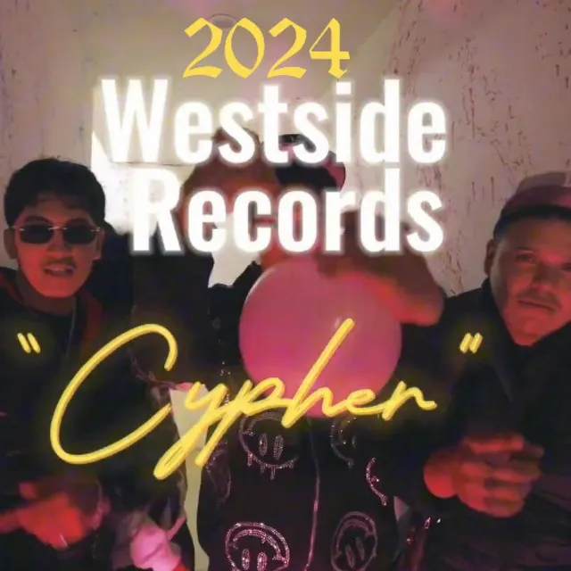 2024 Westside Records Cypher