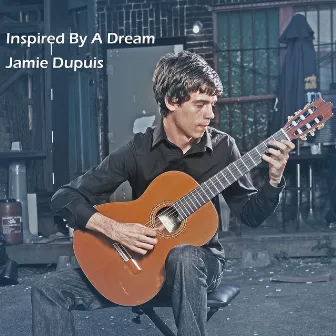 Inspired By a Dream by Jamie Dupuis