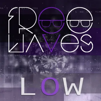 Low by Free Waves