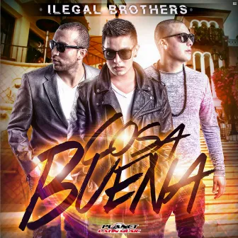 Cosa Buena by Ilegal Brothers