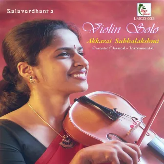 Violin Solo - Akkarai Subhalakshmi by Akkarai Subhalakshmi