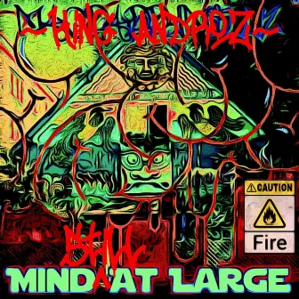 Mind Still At Large by King Androz