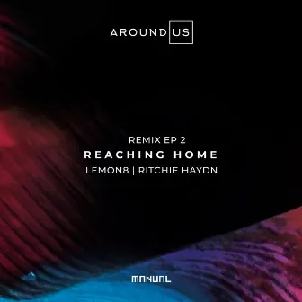 Reaching Home (Remix EP 2) by Ritchie Haydn