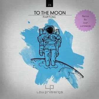 To the Moon [Part I] by Fairtone