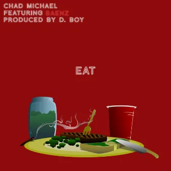 Eat by Chad Michael