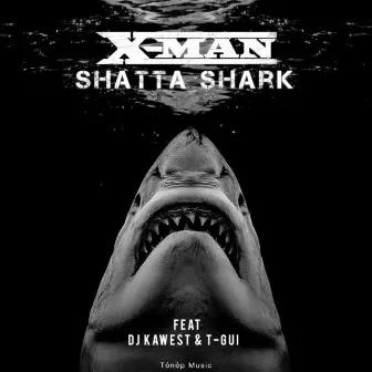 Shatta Shark by X-Man