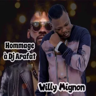 Hommage à dj arafat by Willy Mignon