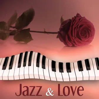 Jazz & Love – Best Ways to Relax, Smooth Jazz Music, Serene Sounds for Intimate Moments, Background Sounds to Time for Two , Take a Break with Jazz by Making Love Music Centre