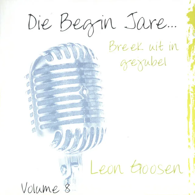 Die Begin Jare... Breek Uit In Gejubel - Volume 8