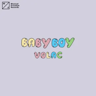 Baby Boy by VOLAC