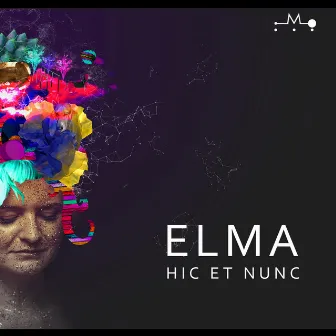 Hic Et Nunc by Elma