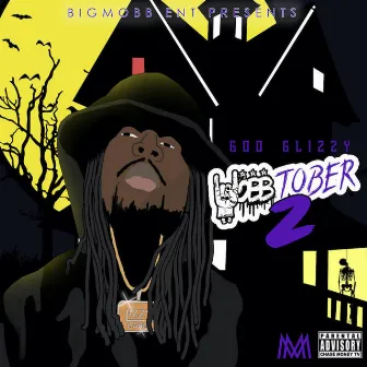 Mobbtober 2 by Goo Glizzy