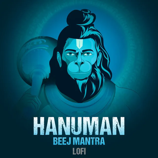 Hanuman Beej Mantra - Lofi