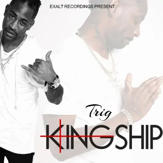 KINGSHIP by TRIG