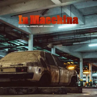 In Macchina by Neazy Nez