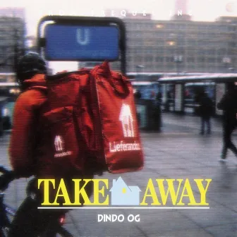 Take Away by DINDO OG