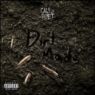 Dirt Made by CALIthePOET