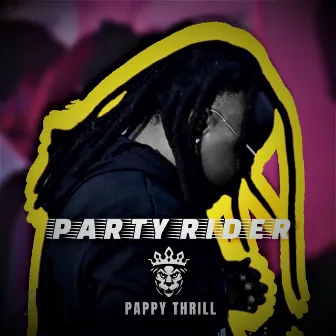 Party Rider by Pappy Thrill