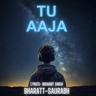 Tu Aaja by Bharatt-Saurabh