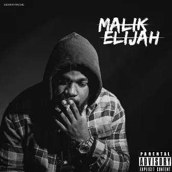 Medium Volume EP by Malik Elijah