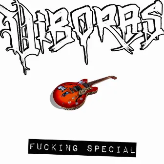 Fucking Special by Viboras