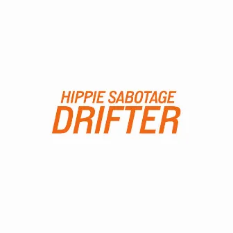 Drifter by Hippie Sabotage