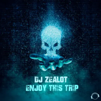 Enjoy This Trip by Dj Zealot