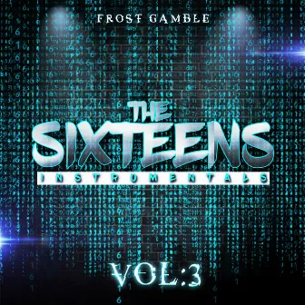 The Sixteens, Vol. 3 by Frost Gamble