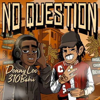 No Question by Donny Loc