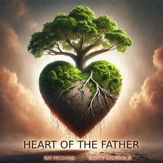 Heart of the Father by Ray Prichard